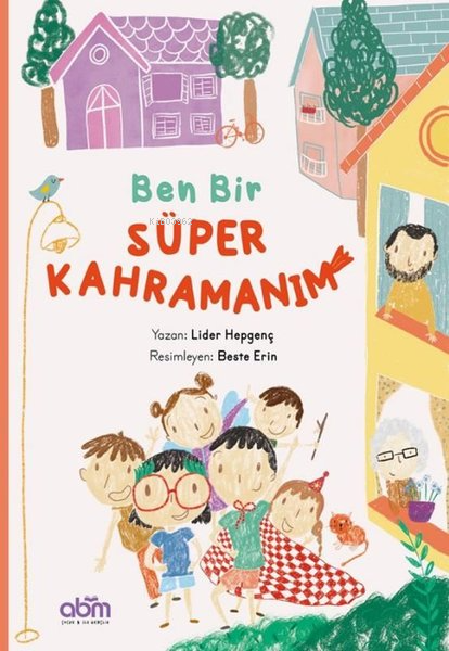 Ben Bir Süper Kahramanım - Lider Hepgenç | Yeni ve İkinci El Ucuz Kita