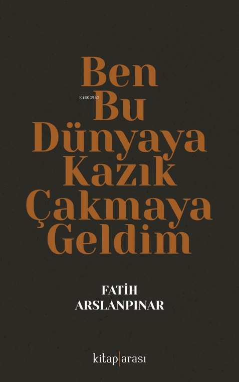 Ben Bu Dünyaya Kazık Çakmaya Geldim - Fatih Aslanpınar | Yeni ve İkinc