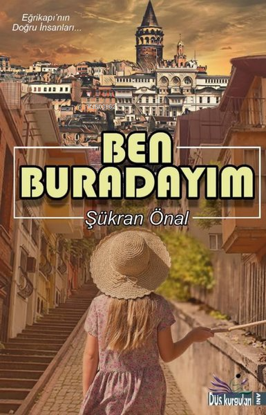 Ben Buradayım - Şükran Önal | Yeni ve İkinci El Ucuz Kitabın Adresi