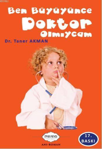 Ben Büyüyünce Doktor Olmıycam - - | Yeni ve İkinci El Ucuz Kitabın Adr