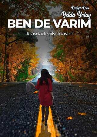 Ben De Varım - Yelda Yolay | Yeni ve İkinci El Ucuz Kitabın Adresi