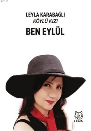 Ben Eylül - Leyla Karabağlı | Yeni ve İkinci El Ucuz Kitabın Adresi