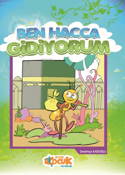 Ben Hacca Gidiyorum - Demirhan Kadıoğlu | Yeni ve İkinci El Ucuz Kitab