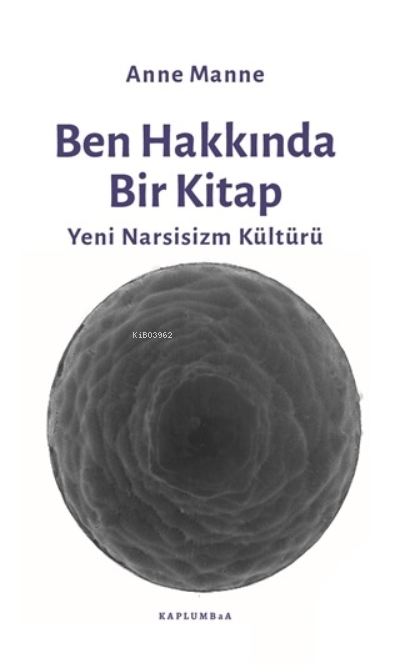 Ben Hakkında Bir Kitap - Anne Manne | Yeni ve İkinci El Ucuz Kitabın A