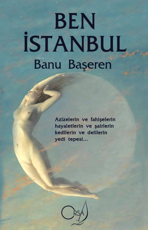 Ben İstanbul - Banu Başeren | Yeni ve İkinci El Ucuz Kitabın Adresi