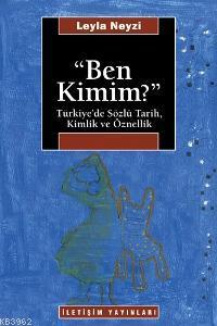 Ben Kimim? - Leyla Neyzi | Yeni ve İkinci El Ucuz Kitabın Adresi