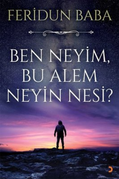 Ben Neyim, Bu Alem Neyin Nesi? - Feridun Baba | Yeni ve İkinci El Ucuz