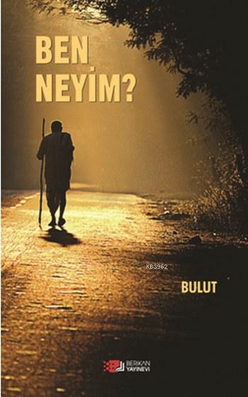 Ben Neyim? - Bulut Ömer Mimiroğlu | Yeni ve İkinci El Ucuz Kitabın Adr