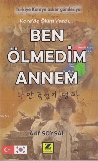 Ben Ölmedim Anne - Arif Soysal | Yeni ve İkinci El Ucuz Kitabın Adresi