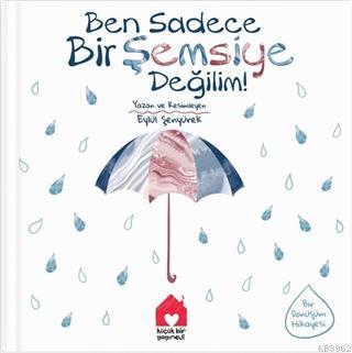 Ben Sadece Bir Şemsiye Değilim! - Eylül Şenyürek | Yeni ve İkinci El U