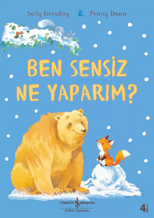 Ben Sensiz Ne Yaparım? - Sally Grindley | Yeni ve İkinci El Ucuz Kitab