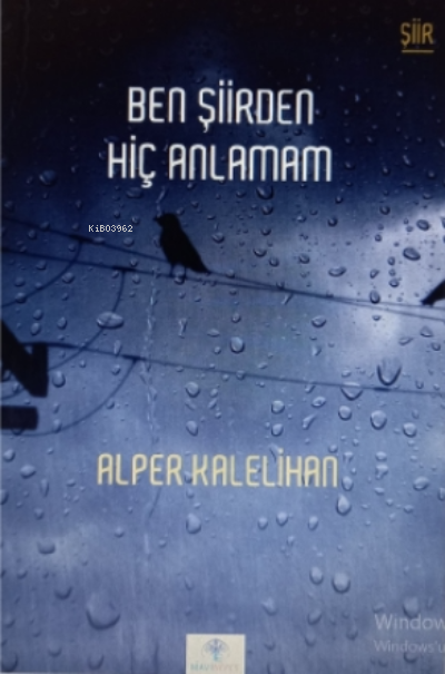 Ben Şiirden Hiç Anlamam - Alper Kalelihan | Yeni ve İkinci El Ucuz Kit