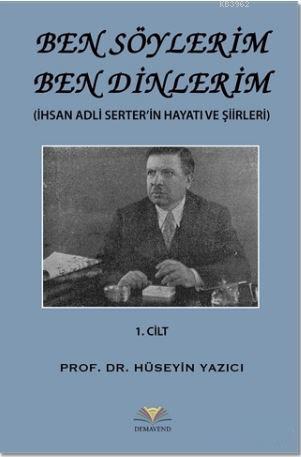 Ben Söylerim Ben Dinlerim 1. Cİlt - Hüseyin Yazıcı | Yeni ve İkinci El