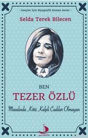 Ben Tezer Özlü - Selda Terek Bilecen | Yeni ve İkinci El Ucuz Kitabın 