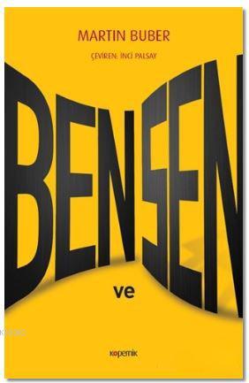 Ben ve Sen - Martin Buber | Yeni ve İkinci El Ucuz Kitabın Adresi