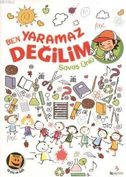 Ben Yaramaz Değilim - Savaş Ünlü | Yeni ve İkinci El Ucuz Kitabın Adre