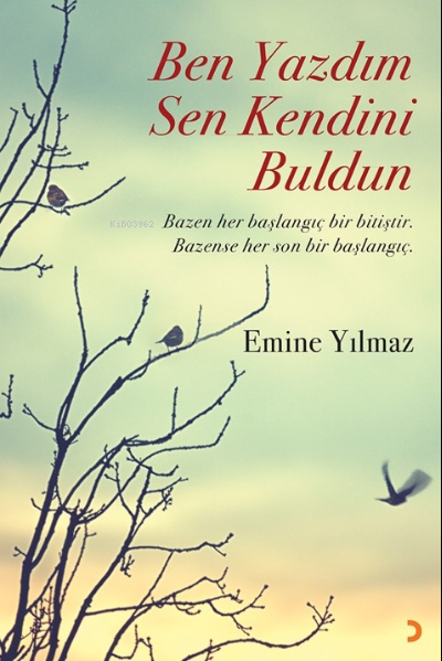 Ben Yazdım Sen Kendini Buldun - Emine Yılmaz | Yeni ve İkinci El Ucuz 