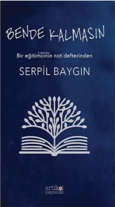 Bende Kalmasın - Serpil Baygın | Yeni ve İkinci El Ucuz Kitabın Adresi