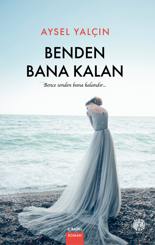 Benden Bana Kalan;Bence Senden Bana Kalandır... - Aysel Yalçın | Yeni 