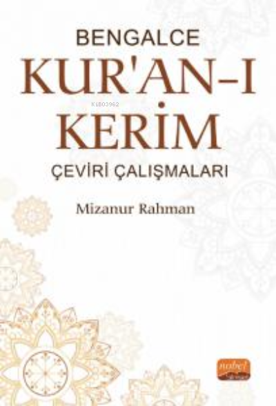 Bengalce Kur'an-ı Kerim Çeviri Çalışmaları - Mizanur Rahman | Yeni ve 