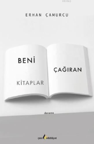 Beni Çağıran Kitaplar - Erhan Çamurcu | Yeni ve İkinci El Ucuz Kitabın