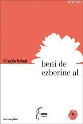 Beni de Ezberine Al - Hüseyin Ferhad | Yeni ve İkinci El Ucuz Kitabın 