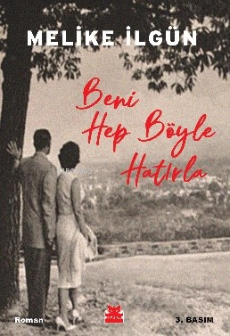 Beni Hep Böyle Hatırla - Melike İlgün | Yeni ve İkinci El Ucuz Kitabın