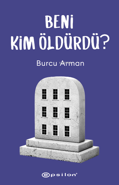 Beni Kim Öldürdü? - Burcu Arman | Yeni ve İkinci El Ucuz Kitabın Adres