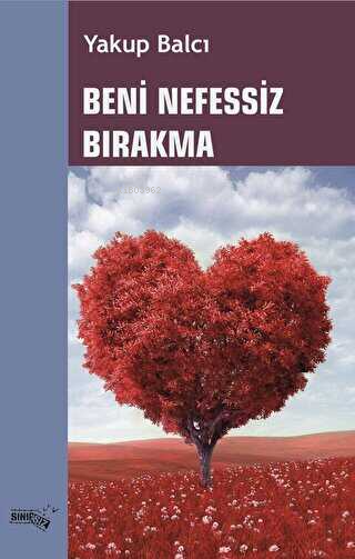 Beni Nefessiz Bırakma - Yakup Balcı | Yeni ve İkinci El Ucuz Kitabın A