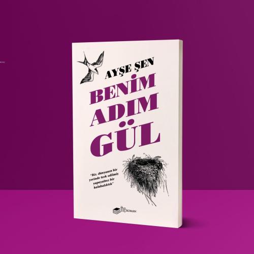 Benim Adım Gül - Ayşe Şen | Yeni ve İkinci El Ucuz Kitabın Adresi