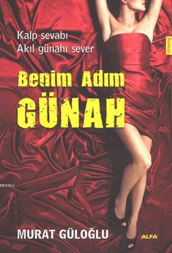 Benim Adım Günah - Murat Güloğlu | Yeni ve İkinci El Ucuz Kitabın Adre