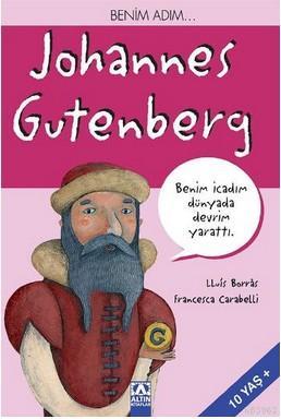 Benim Adım... Johannes Gutenberg - Lluís Borràs | Yeni ve İkinci El Uc