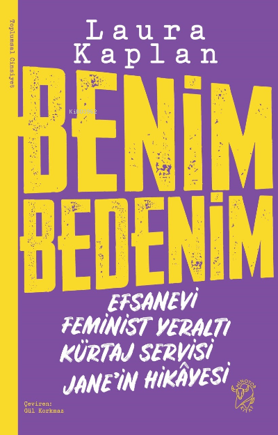 Benim Bedenim: Efsanevi Feminist Yeraltı Kürtaj Servisi Jane’in Hikâye