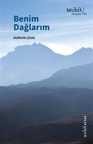 Benim Dağlarım - Dursun Çiçek | Yeni ve İkinci El Ucuz Kitabın Adresi