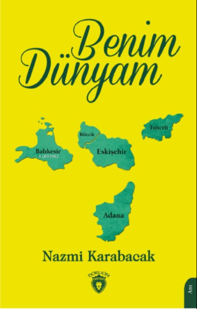 Benim Dünyam - Nazmi Karabacak | Yeni ve İkinci El Ucuz Kitabın Adresi