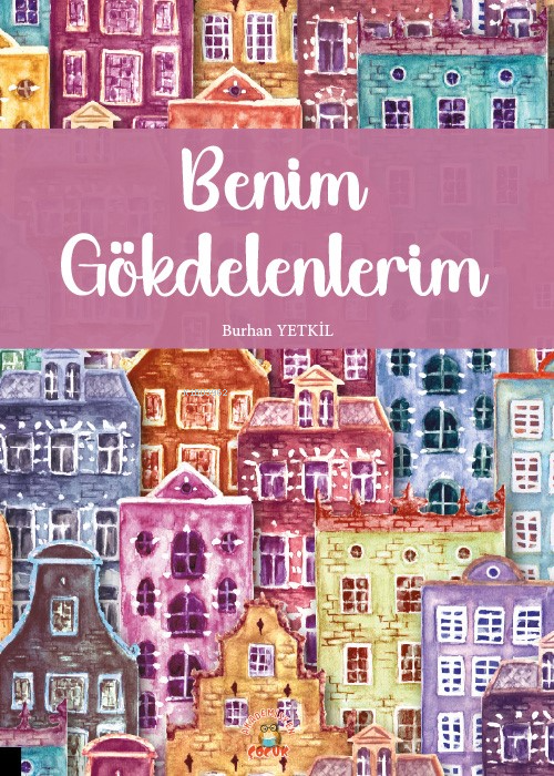 Benim Gökdelenlerim - Burhan Yetkil | Yeni ve İkinci El Ucuz Kitabın A