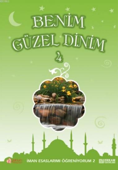 Benim Güzel Dinin -4 - Recep Özdirek | Yeni ve İkinci El Ucuz Kitabın 