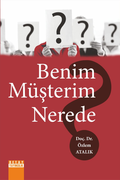 Benim Müşterilerim Nerede? - ÖZLEM ATALIK | Yeni ve İkinci El Ucuz Kit