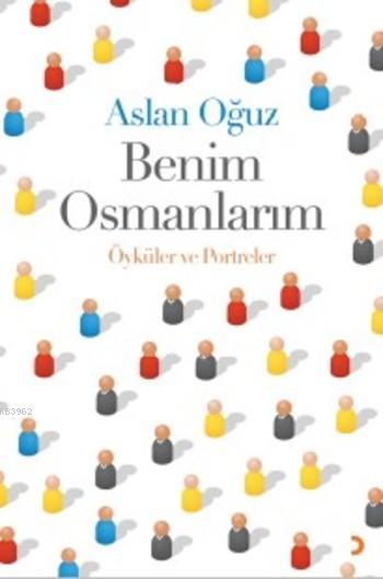 Benim Osmanlarım - Aslan Oğuz | Yeni ve İkinci El Ucuz Kitabın Adresi