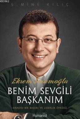 Benim Sevgili Başkanım - Ş. Mine Kılıç | Yeni ve İkinci El Ucuz Kitabı