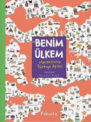 Benim Ülkem-Meraklısına Türkiye Atlası - Kolektif | Yeni ve İkinci El 