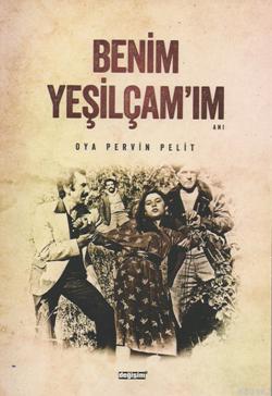 Benim Yeşilçam'ım - Oya Pervin Pelit | Yeni ve İkinci El Ucuz Kitabın 