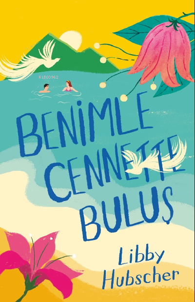 Benimle Cennette Buluş - Libby Hubscher | Yeni ve İkinci El Ucuz Kitab