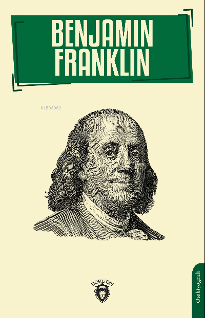 Benjamin Franklin - Benjamin Franklin | Yeni ve İkinci El Ucuz Kitabın