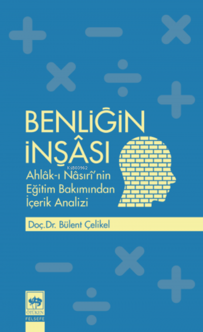 Benliğin İnşâsı - Bülent Çelikel | Yeni ve İkinci El Ucuz Kitabın Adre