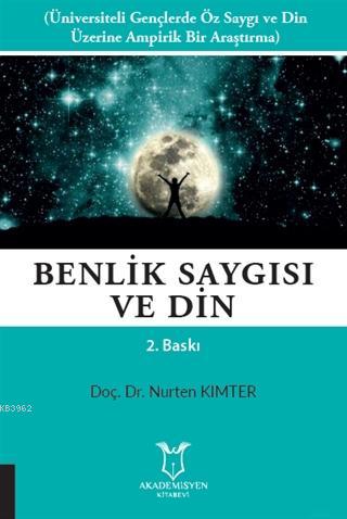 Benlik Saygısı ve Din - Nurten Kimter | Yeni ve İkinci El Ucuz Kitabın