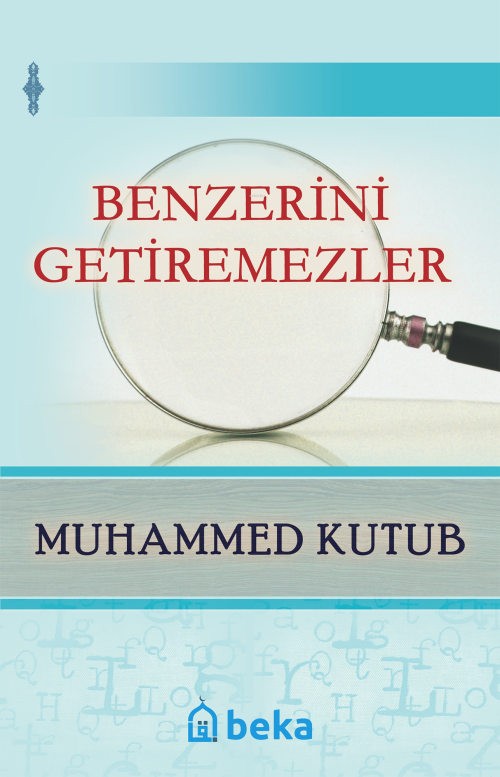 Benzerini Getiremezler - Muhammed Kutub | Yeni ve İkinci El Ucuz Kitab