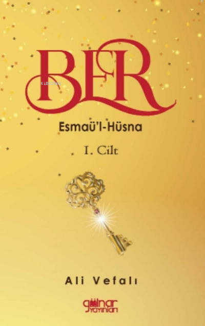 Ber - Esmaü'l-Hüsna 1. Cilt - Ali Vefalı | Yeni ve İkinci El Ucuz Kita