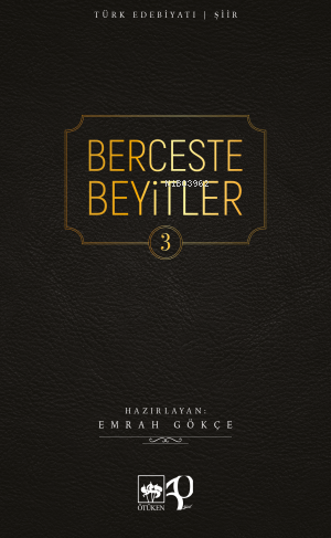 Berceste Beyitler 3 - Emrah Gökçe | Yeni ve İkinci El Ucuz Kitabın Adr