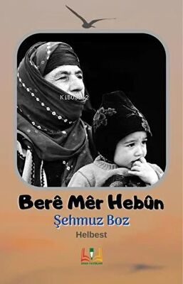 Beré Mér Hebun! - Şehmuz Boz | Yeni ve İkinci El Ucuz Kitabın Adresi